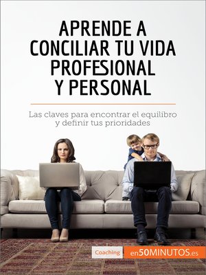 cover image of Aprende a conciliar tu vida profesional y personal